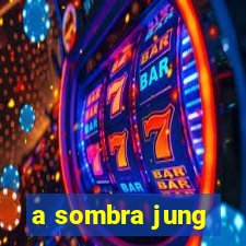 a sombra jung